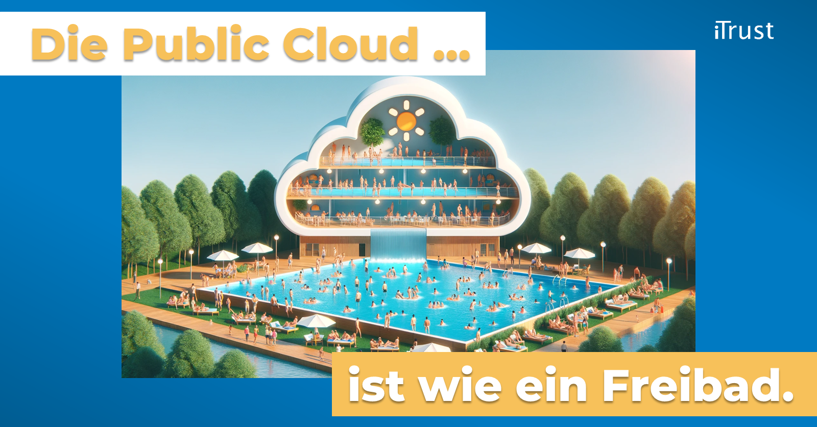 Die Public Cloud ist wie ein Freibad