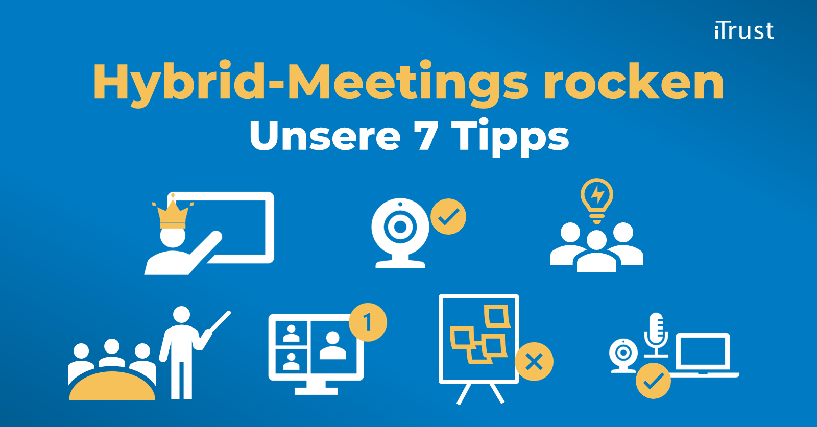 Unsere 7 Hybrid-Meeting-Tipps - Übersicht